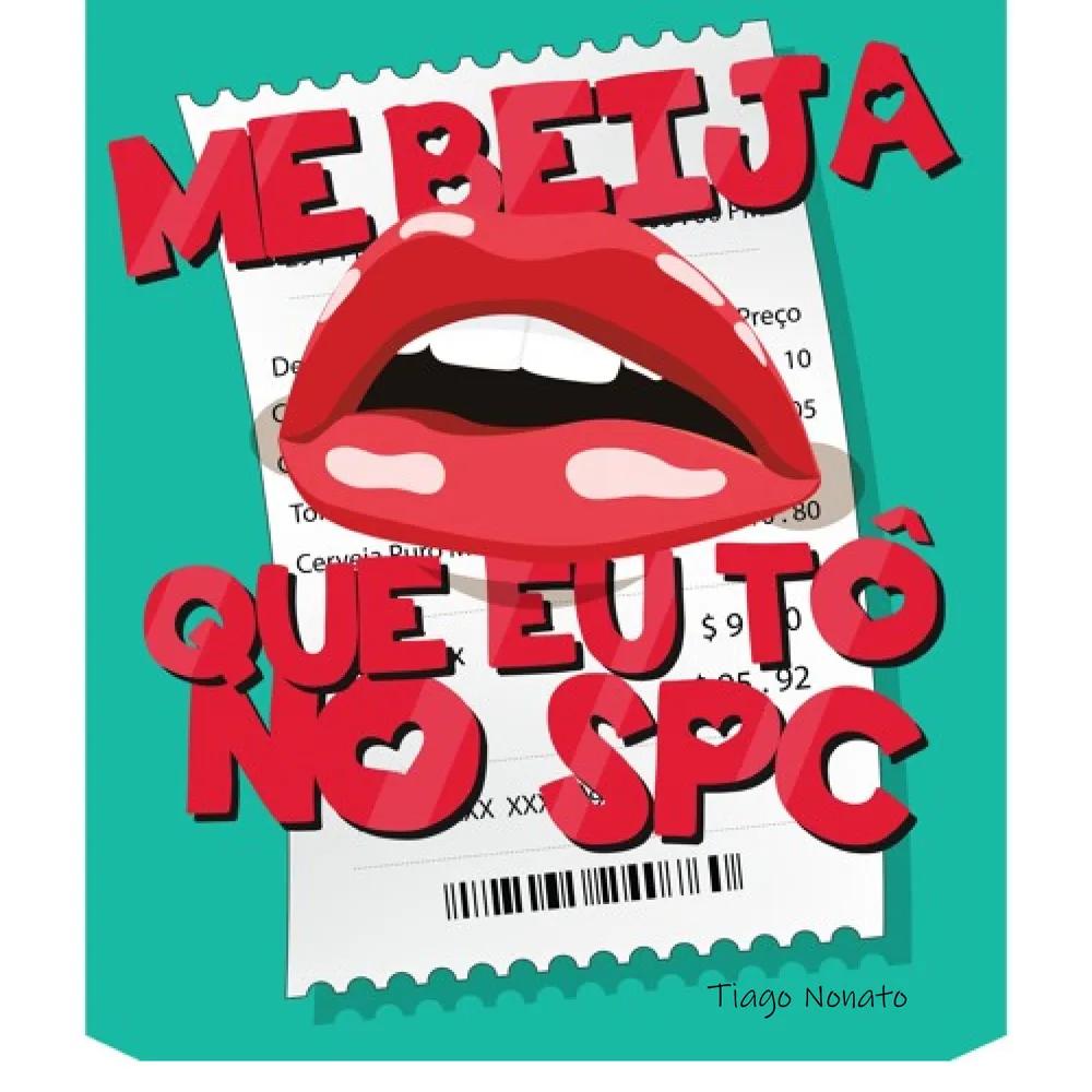 Capa de Me Beija que Eu Tô no SPC!